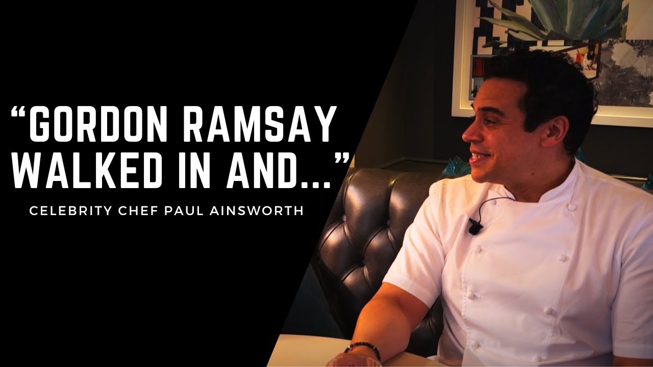 Celebrity chef Paul Ainsworth, Gordon Ramsay was...