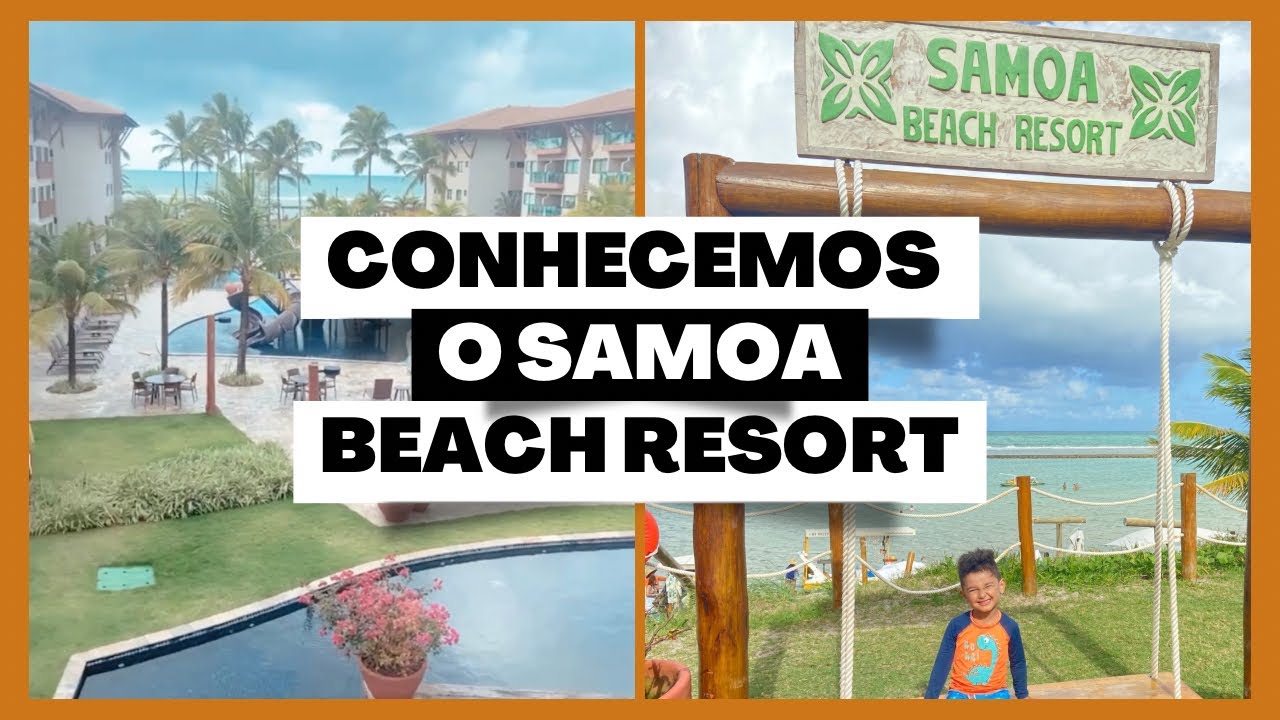 Conhecemos o Samoa Beach Resort!!
