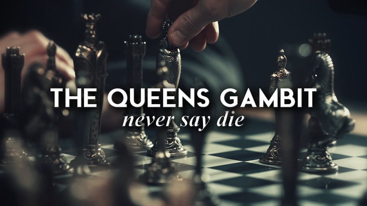 Never say Die | The Queens Gambit [7x07]