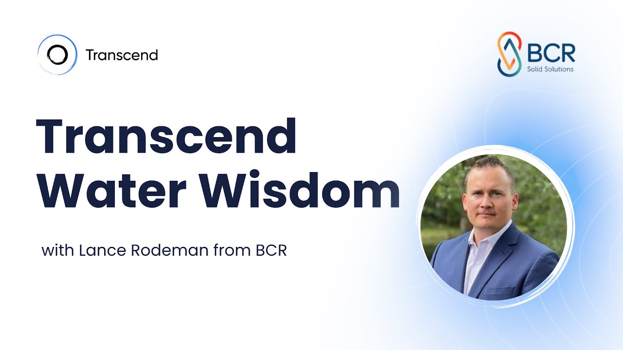 Transcend Water Wisdom with Lance Rodeman from BCR