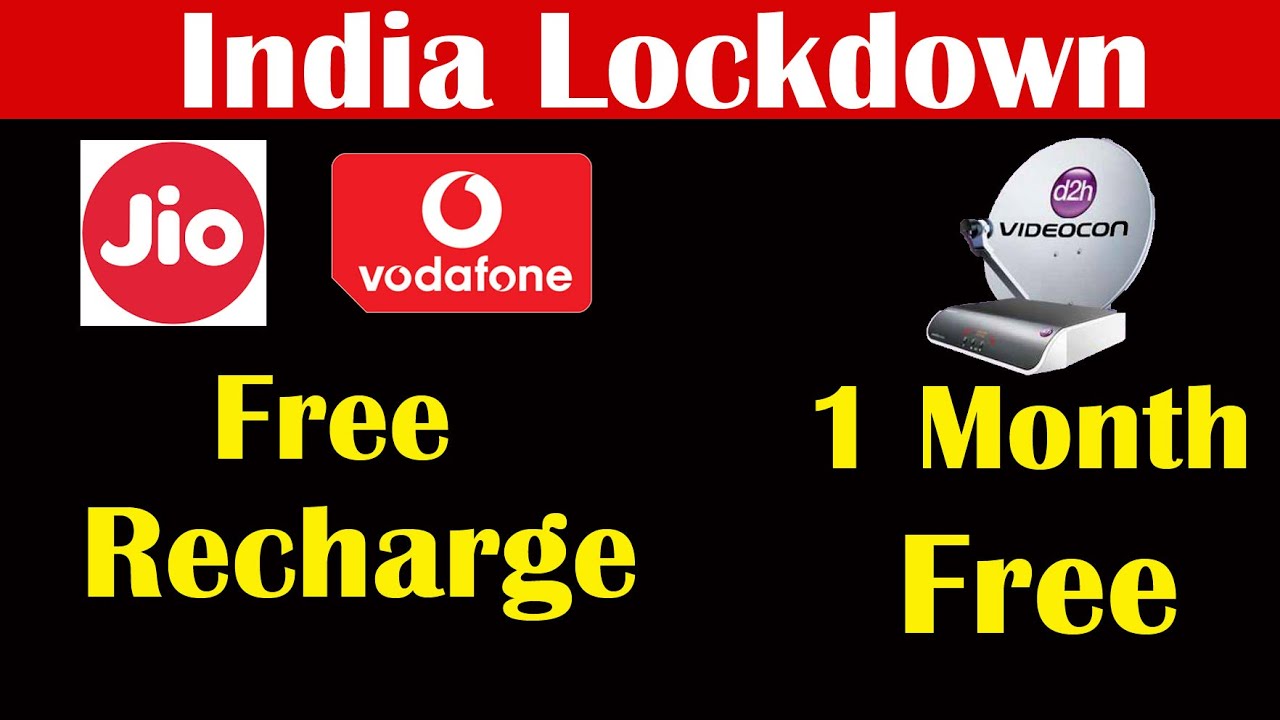 Jio Free Recharge in lockdown, Vodafone-idea Free Recharge, D2h 1 month free subscription [The 117]