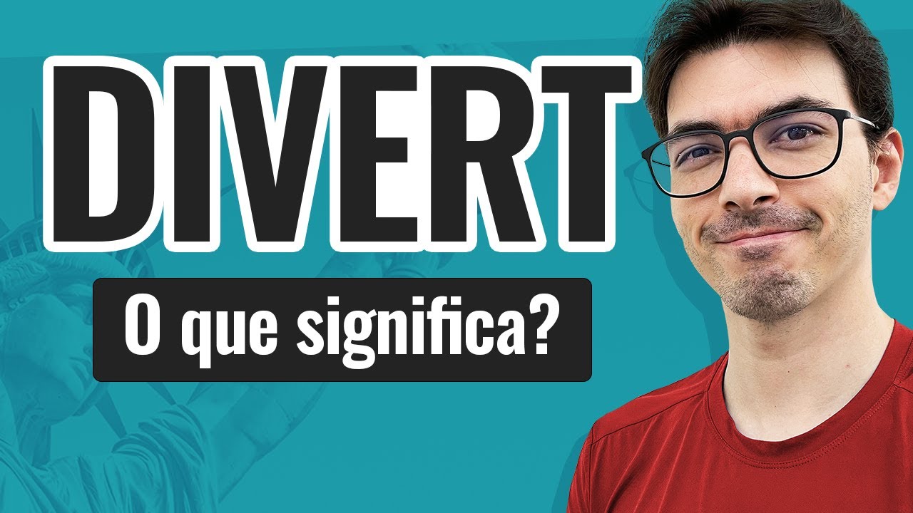 DIVERT | O que significa essa palavra em inglês?