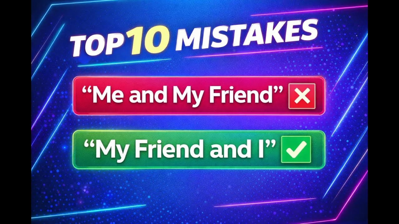 Top 10 English Mistakes Everyone Makes
