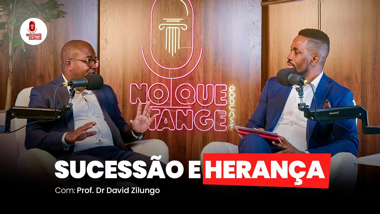 Sucessão e Herança | No que tange com David Zilungo #podcast