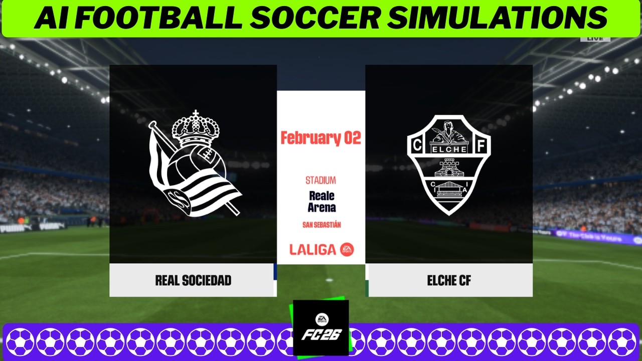 REAL SOCIEDAD vs ELCHE ⚽ LaLiga 2025/26 Matchday 23 🇪🇸 EA FC 26 Simulation
