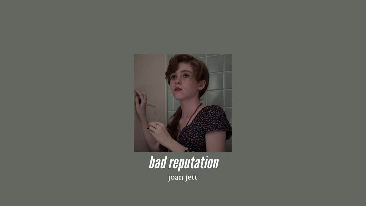 ( slowed down ) bad reputation