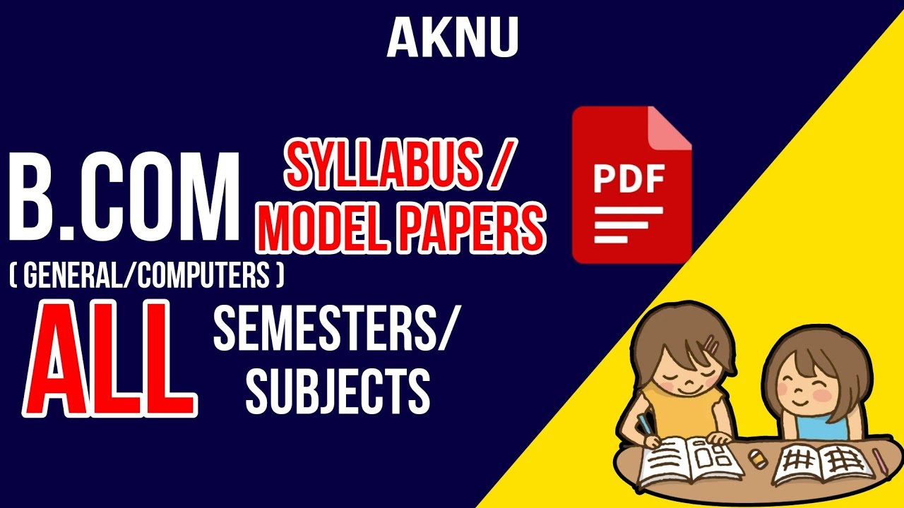 AKNU B.Com (general & computer's ) MODEL PAPERS & SYLLABUS | ALL SEMESTERS | Aknu @techme111