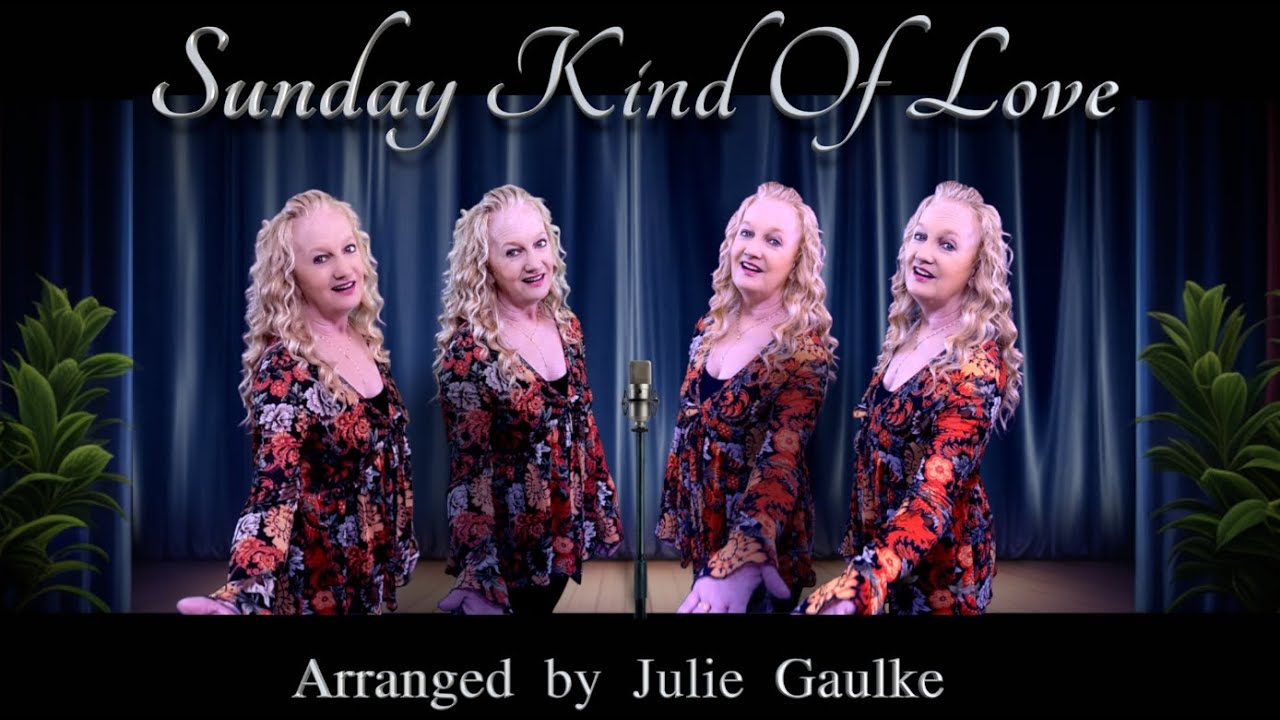 Sunday Kind Of Love SSAA a cappella arr. Julie Gaulke