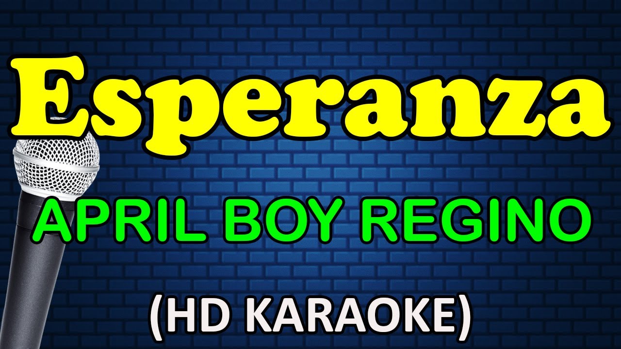 ESPERANZA - April Boy Regino (HD Karaoke)
