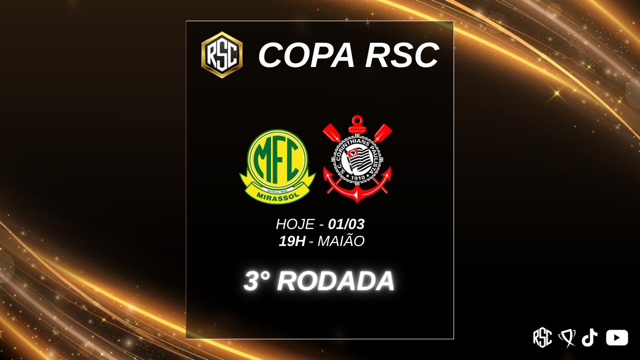 MIRASSOL X CORINTHIANS | COPA RSC - 3° RODADA
