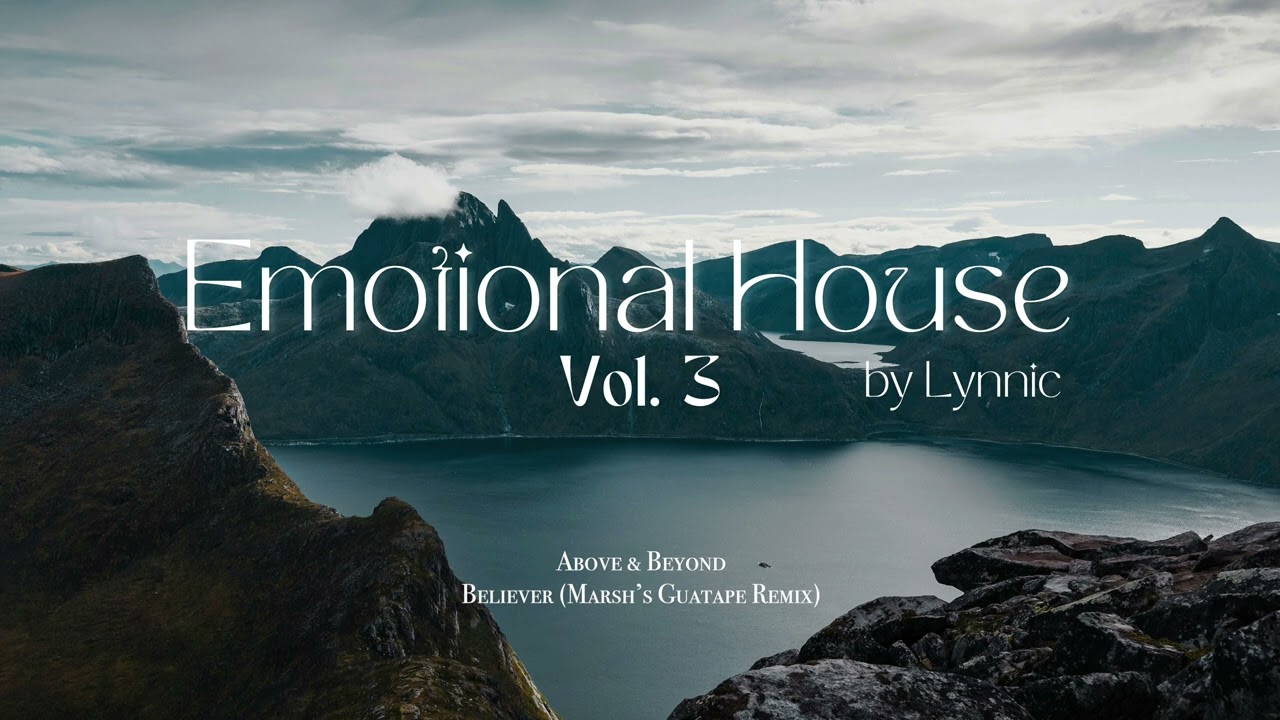 Emotional House 2024 - Vol 3 | Above & Beyond, R&Uuml;F&Uuml;S DU SOL, Ben B&ouml;hmer, Nora En Pure