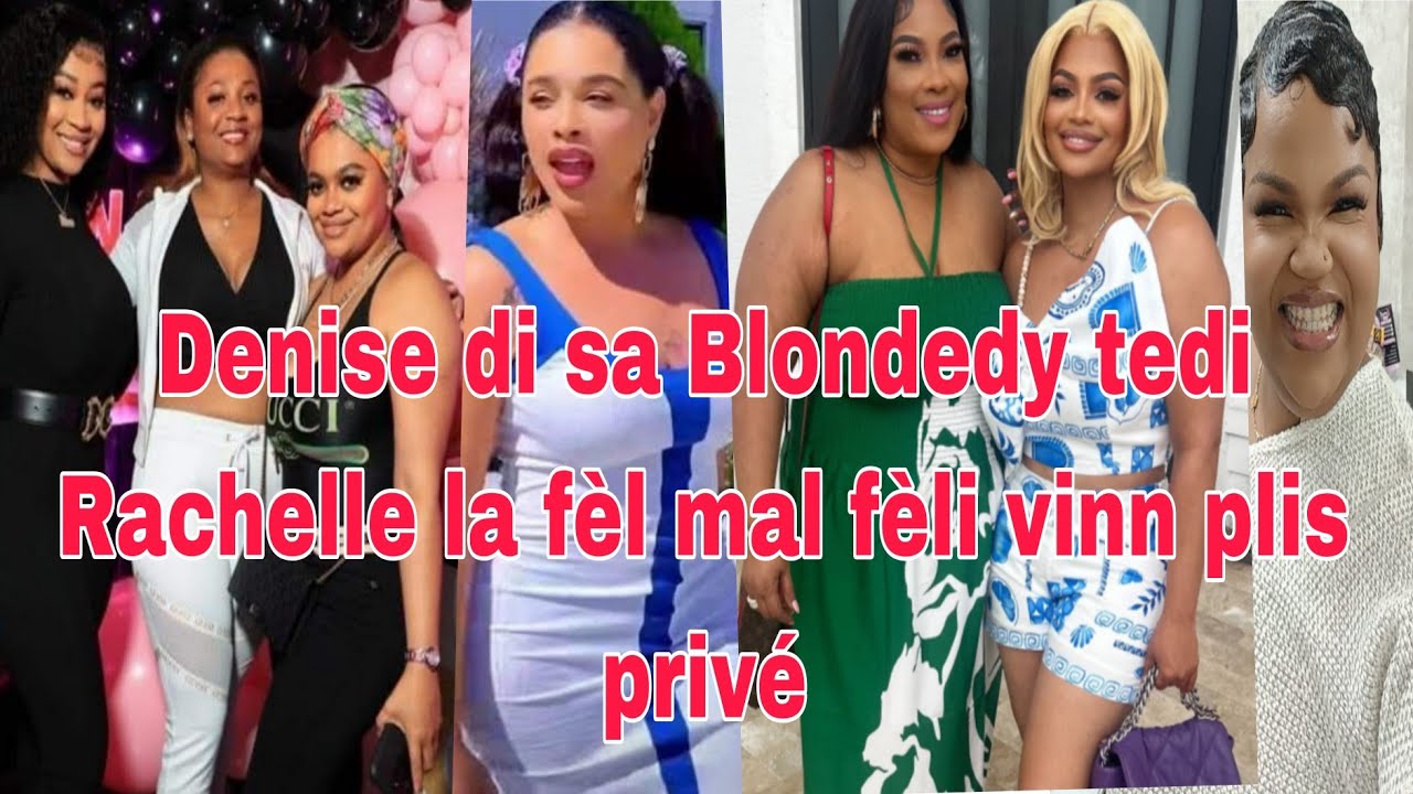 Nators yo pran kou Rachelle di Blondedy relel pou fèt li Denise dil pap kitel tounen anko nan kan