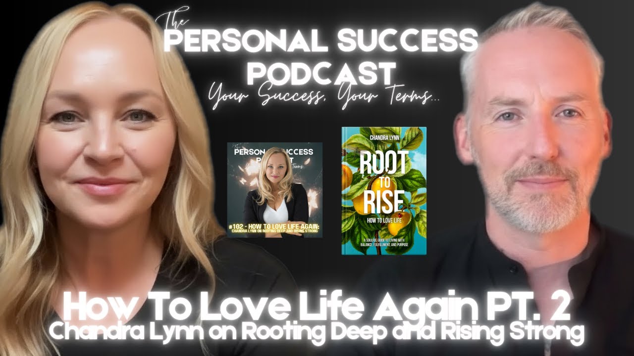 How To Love Life Again Pt. 2 || With Chandra Lynn || @ThePersonalSuccessPodcast