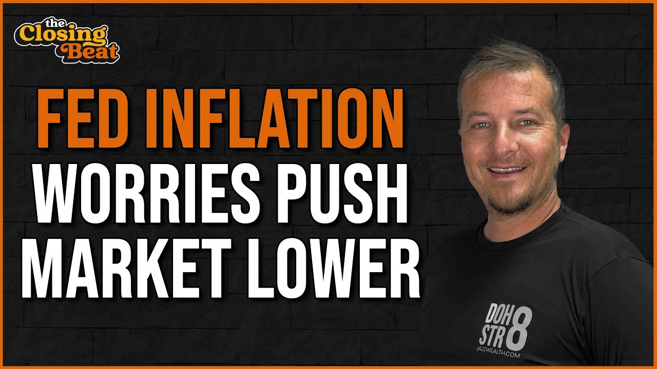 Fed Inflation Worries Push Market Lower