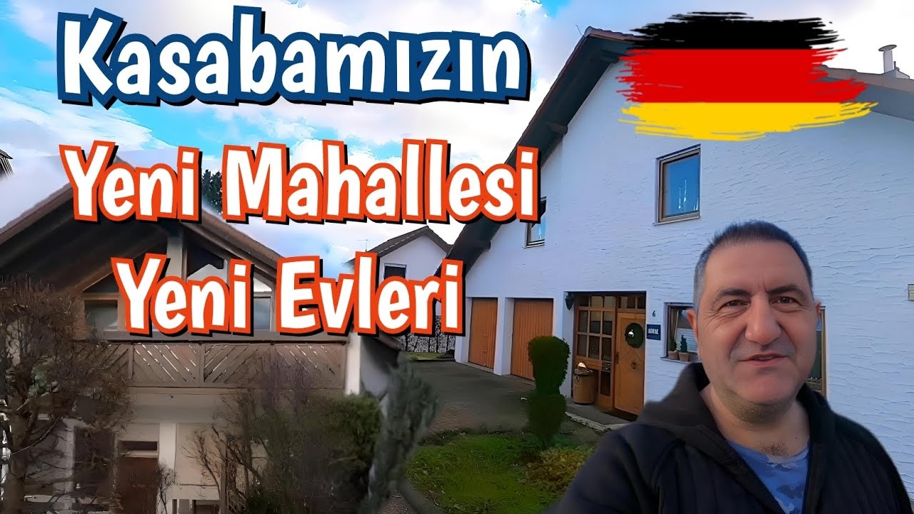 Almanyada yaşadığım Kasaba'nın Yeni Evleri ve Mahallesi