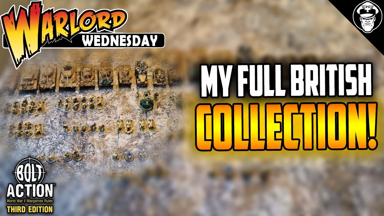 RULE BRITANNIA! My Full British Army Collection! | Bolt Action! 3rd Edition