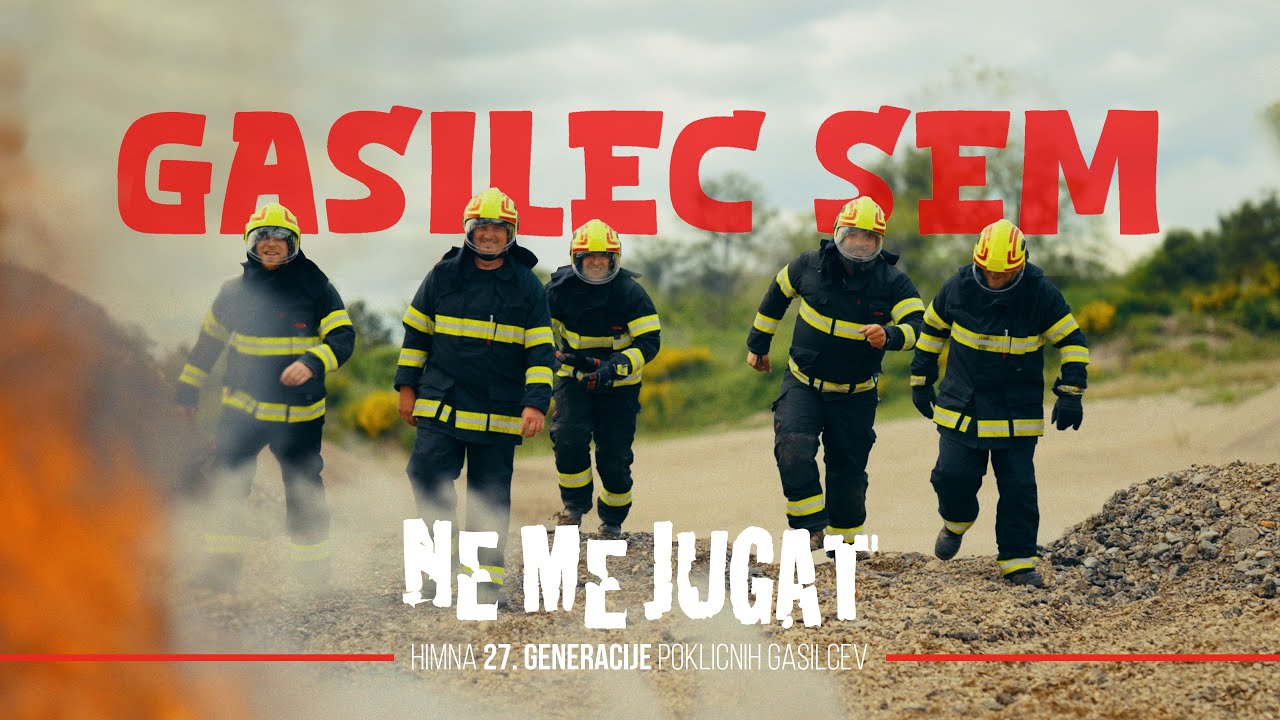 Ne Me Jugat - Gasilec Sem (Himna 27. generacije poklicnih gasilcev)
