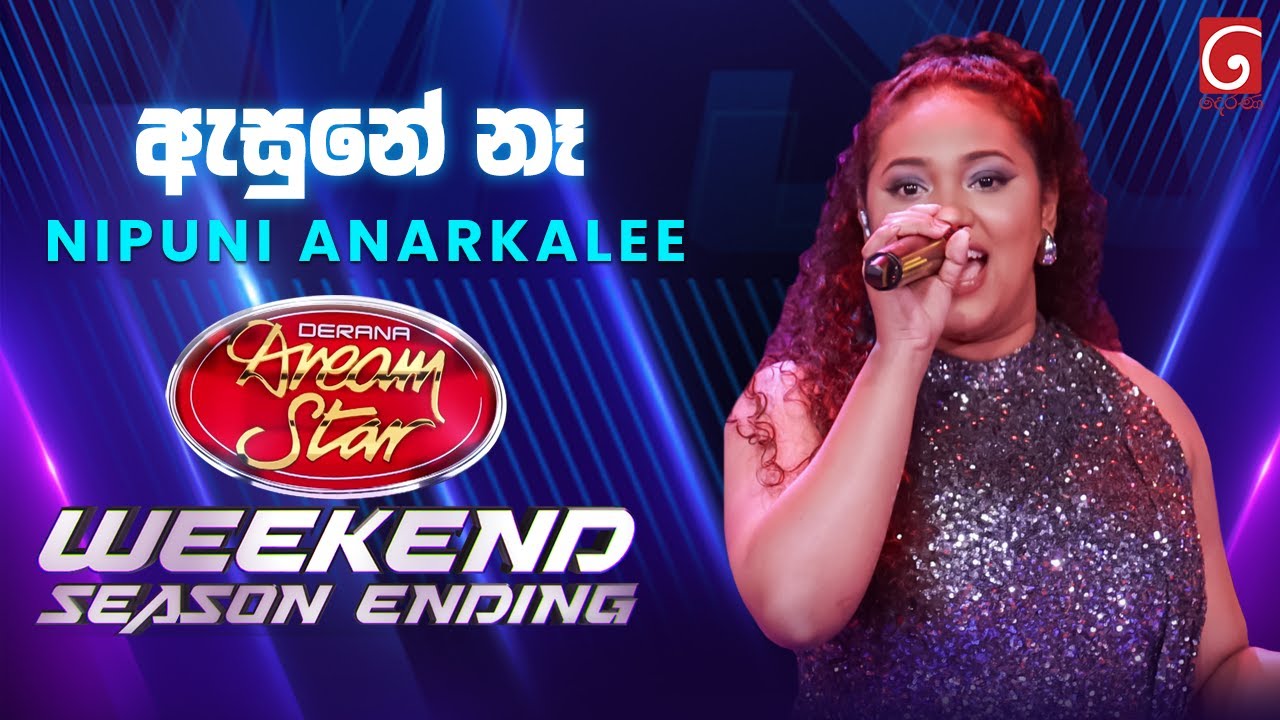 Asune Na (ඇසුනේ නෑ) Nipuni Anarkalee | Derana Dream Star Season Ending Weekend