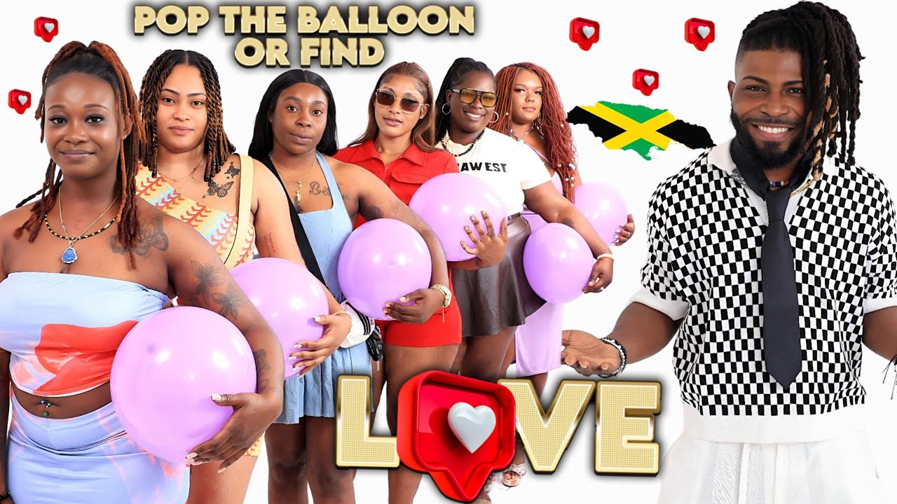 Pop The Balloon Or Find Love | Jamaica Edition | Trelawny