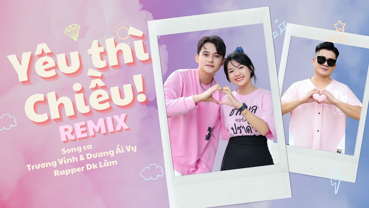 Yêu Thì Chiều Remix - Trương Vinh Song Ca Dương Ái Vy | Rapper: Dk Lâm | Remix Hot Tiktok 2024
