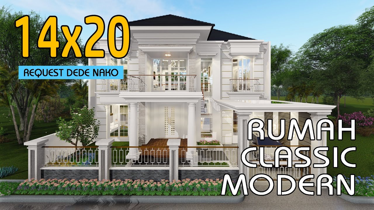 Desain Rumah Classic Modern dilahan 14X20 Meter