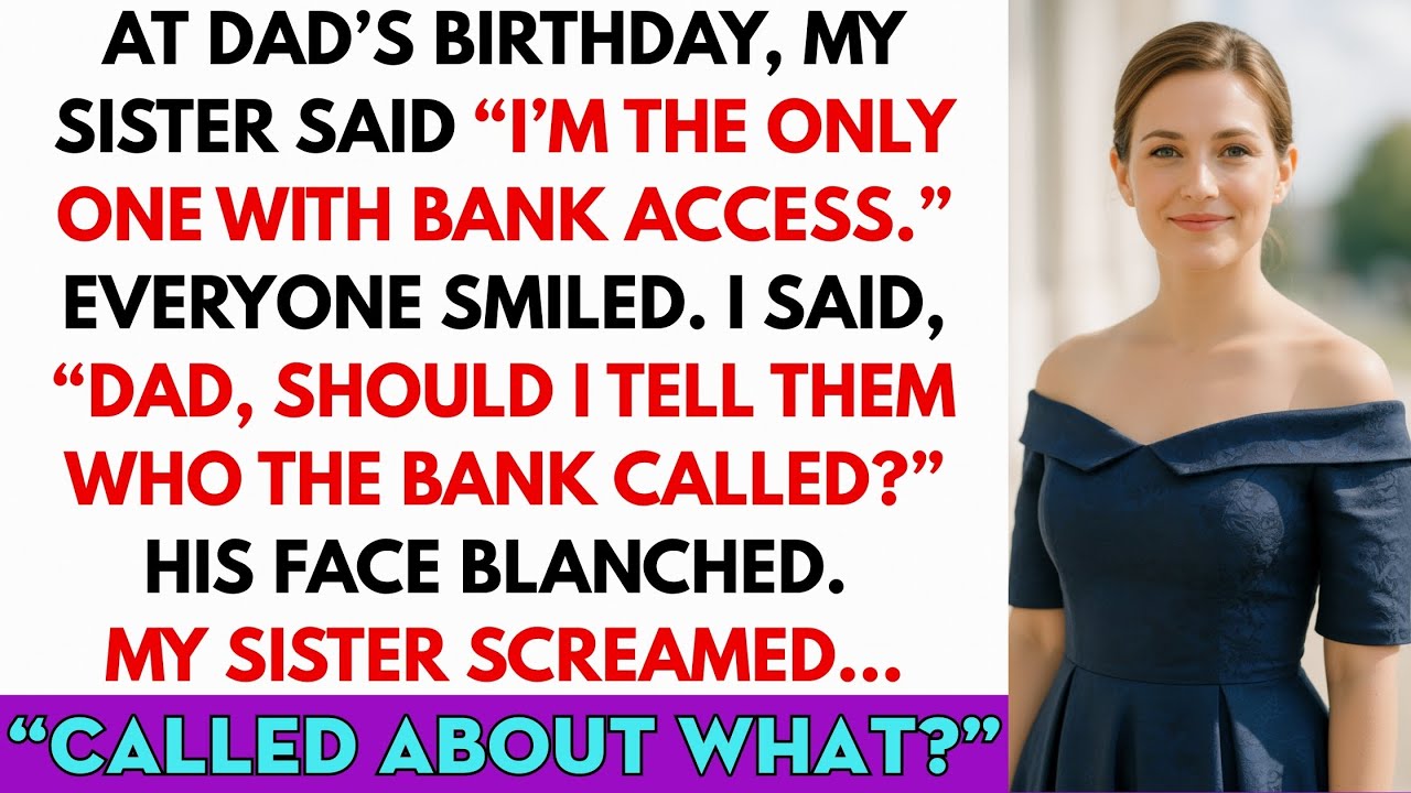 At Dad’s Birthday, My Sister Bragged: “I Have Full Access To His Bank.” Dad Nearly Dropped His Cake
