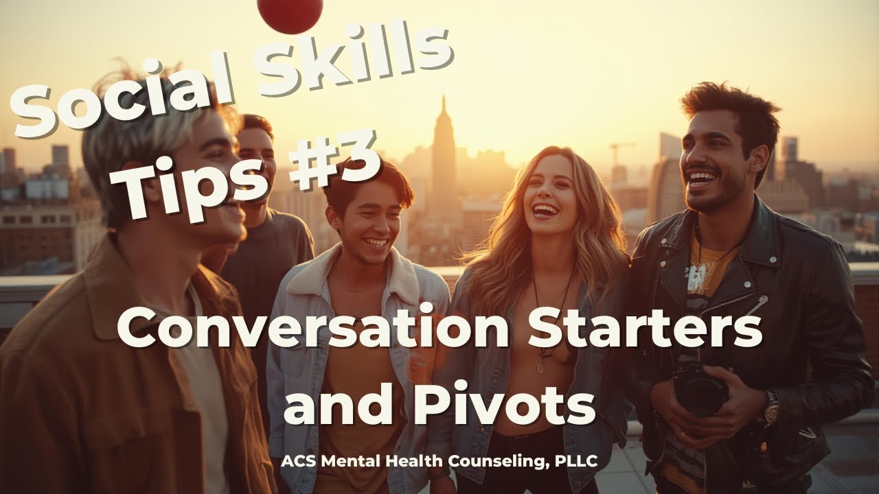 Social Skills Tips #3 Conversation Starters and Pivots
