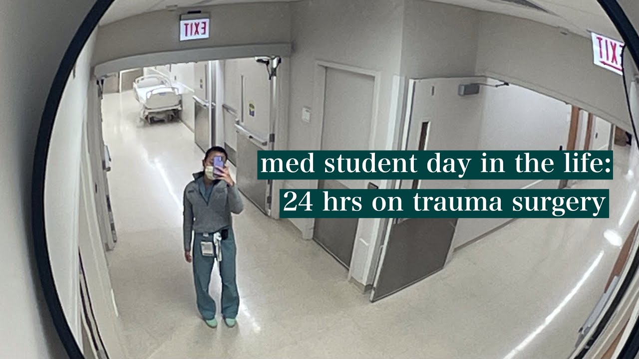 medical student day in the life: 24 hrs on trauma surgery!
