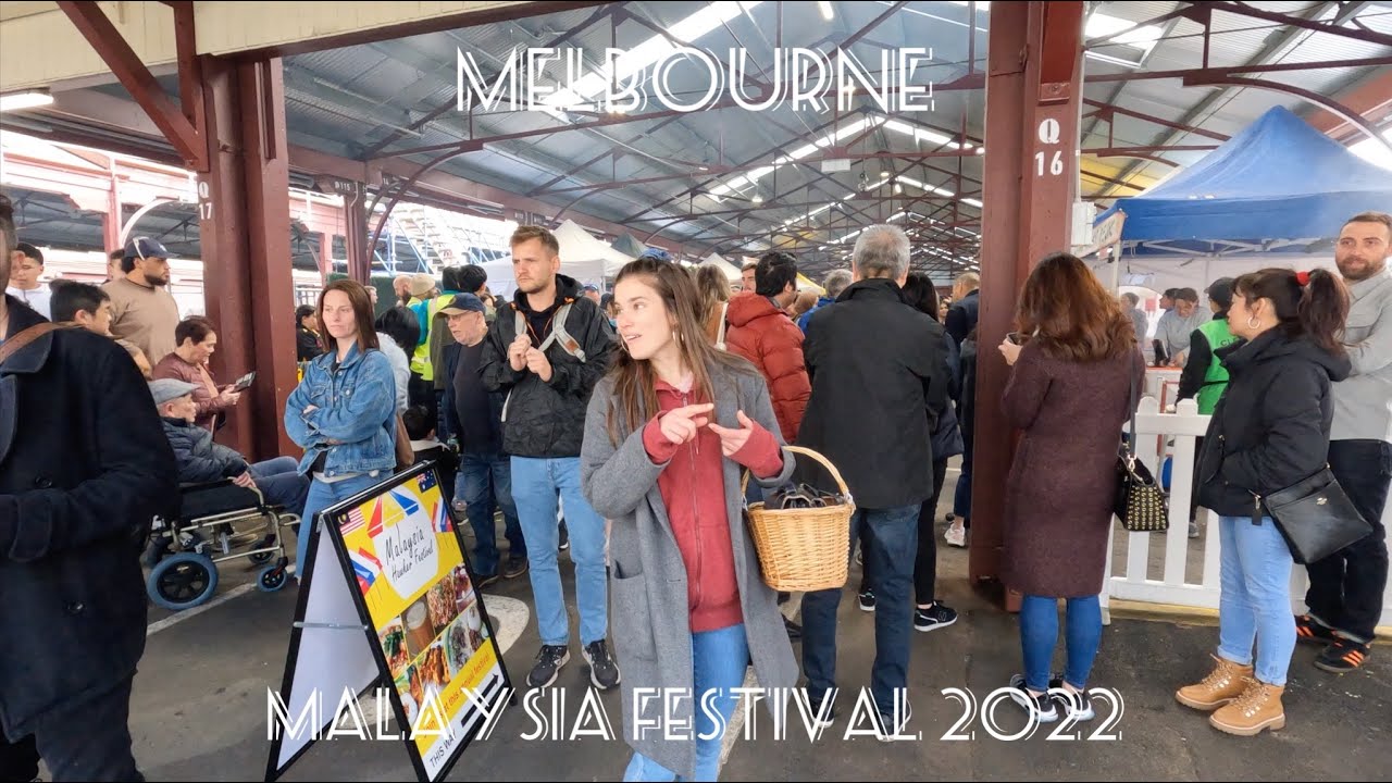 Malaysian Festival 2022 Melbourne City Queen Victoria Market