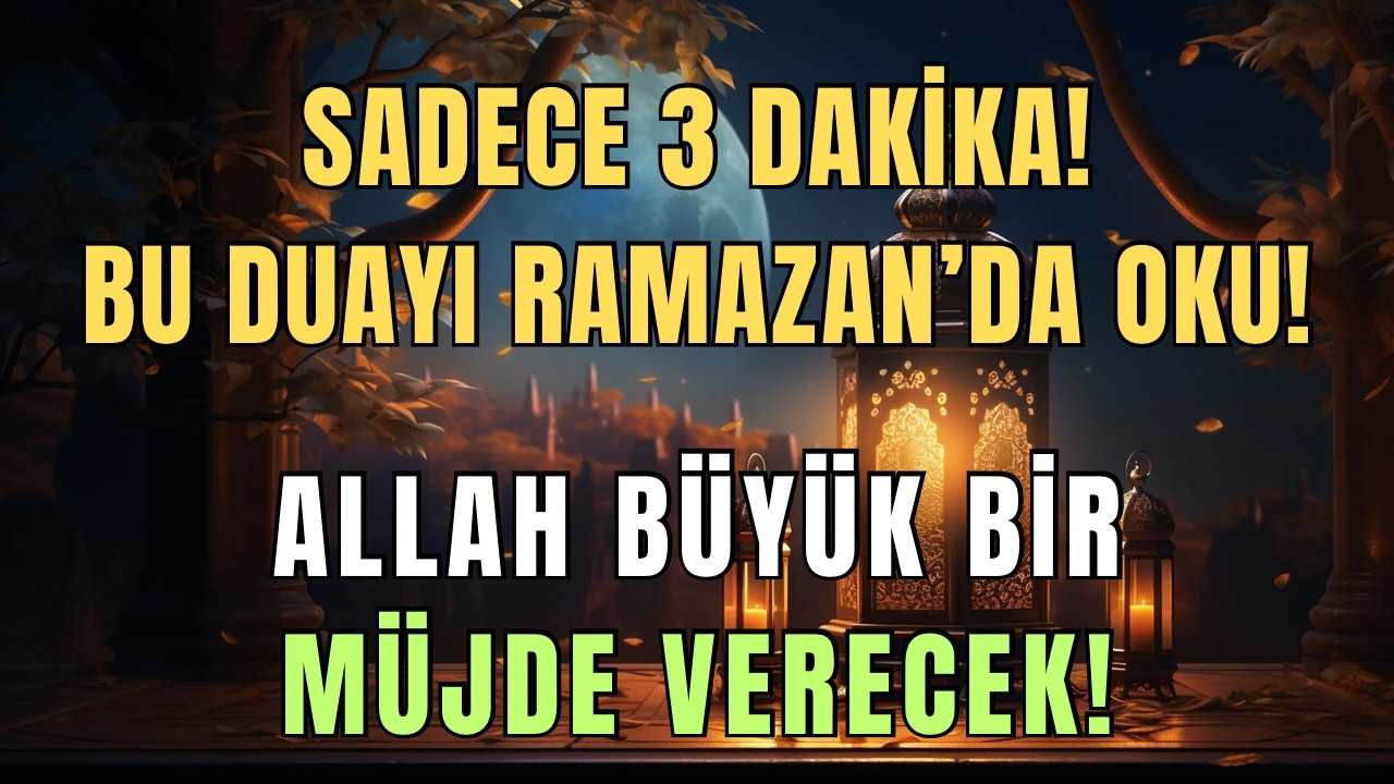 BU RAMAZAN KAÇIRMA! SADECE 3 DAKİKA – ALLAH BÜYÜK BİR MÜJDE VERECEK🌙✨💖
