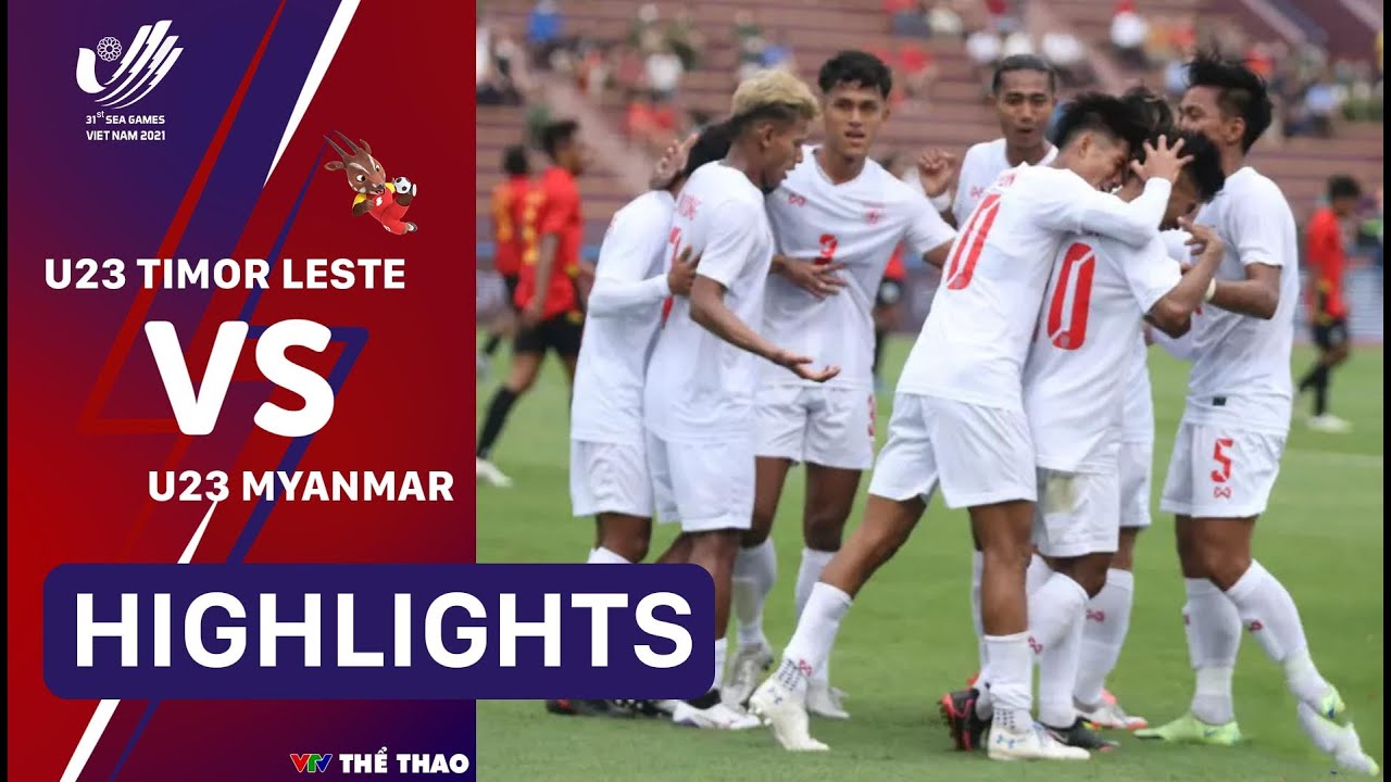 Highlights U23 TIMOR LESTE vs U23 MYANMAR | Rượt đuổi hấp dẫn, chiến thắng nghẹt thở!
