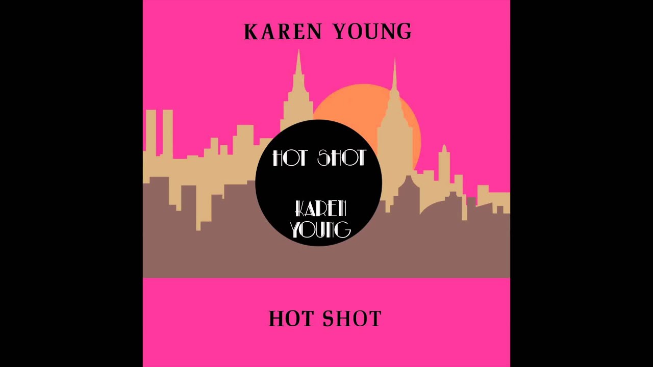 Karen Young - Hot Shot (Instrumental Version)