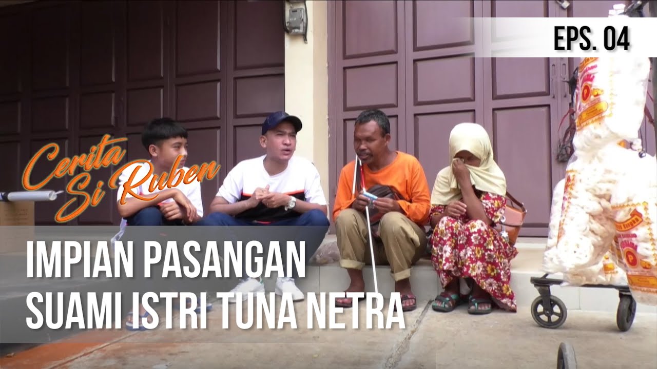 CERITA SI RUBEN - Impian Pasangan Suami Istri Tuna Netra [20 Februari 2020]