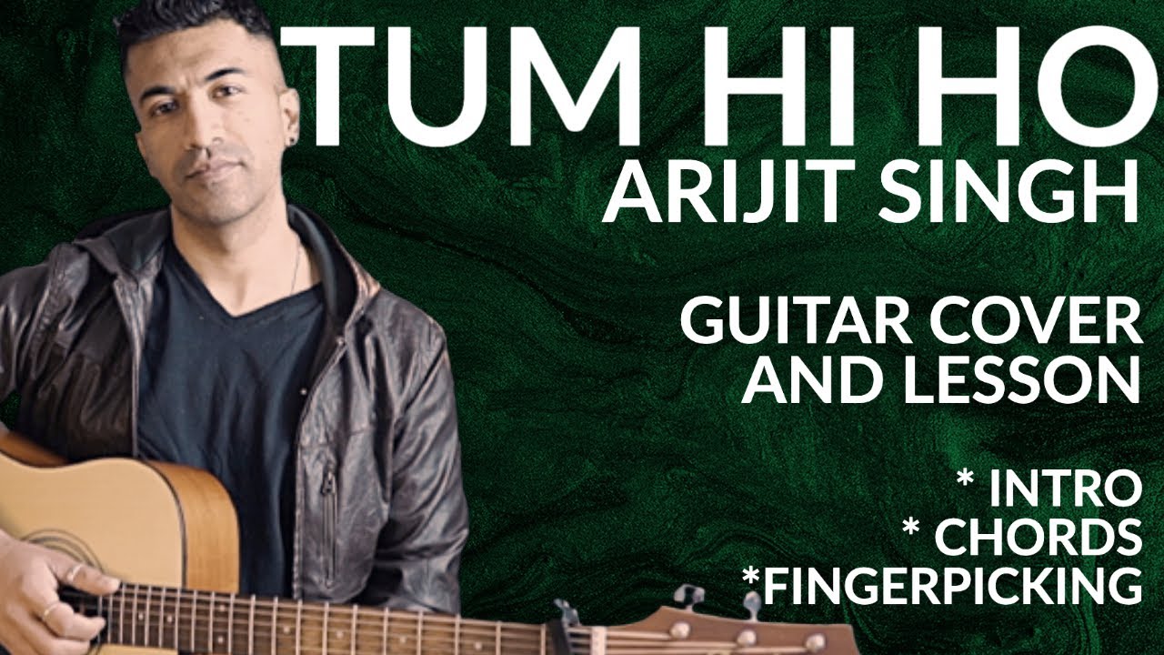 Tum Hi Ho | Arijit Singh | Aashiqui 2 | Guitar Chords and Lesson