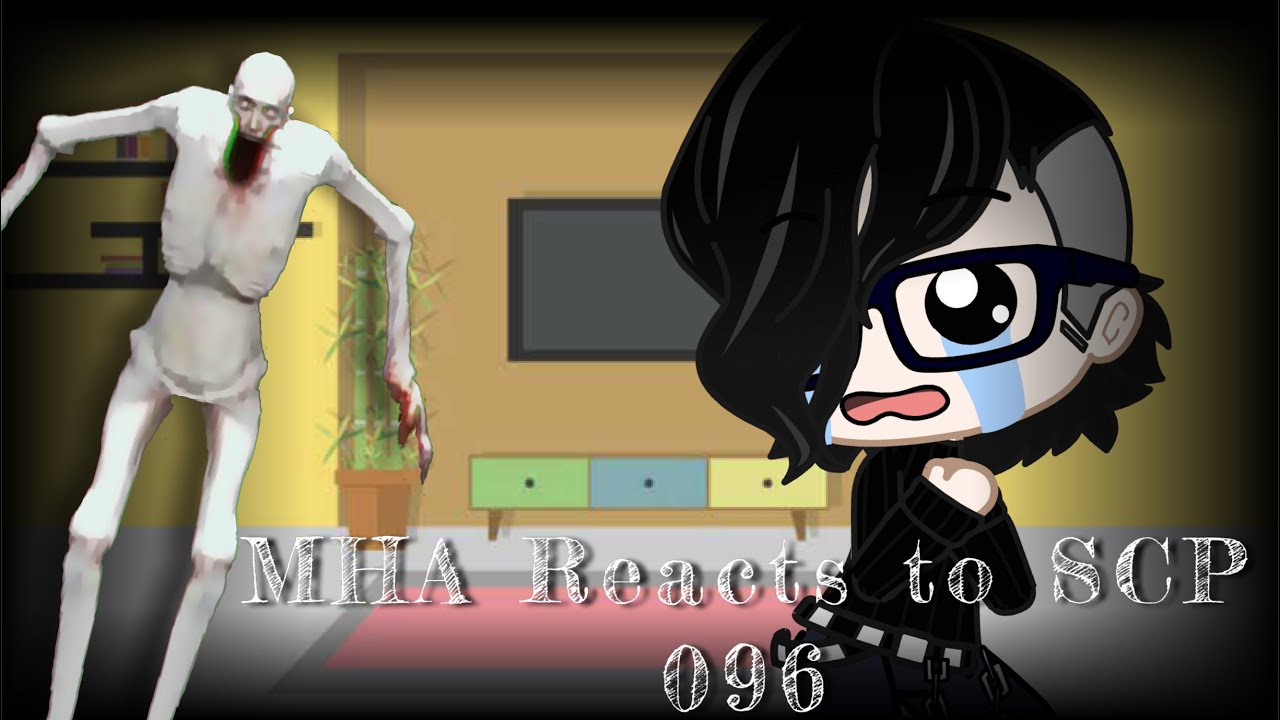 MHA РЕАГИРУЕТ НА SCP 096