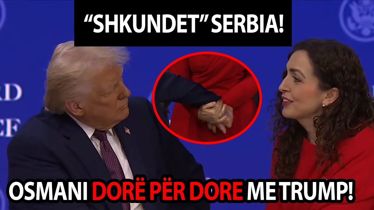 “SHKUNDET” Serbia! Trump dorë për dore me Vjosa Osmanin! Çka i tha në vesh?