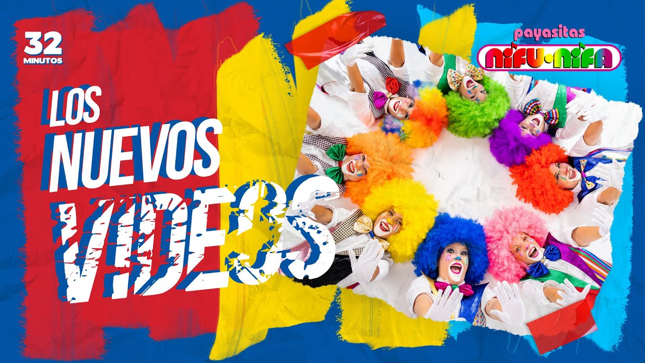 ¡Los Nuevos Videos Infantiles de Payasitas Nifu Nifa! 32 Minutos
