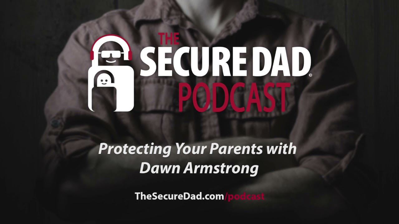 Protecting Your Parents with Dawn Armstrong of ThinkSafe Seminars