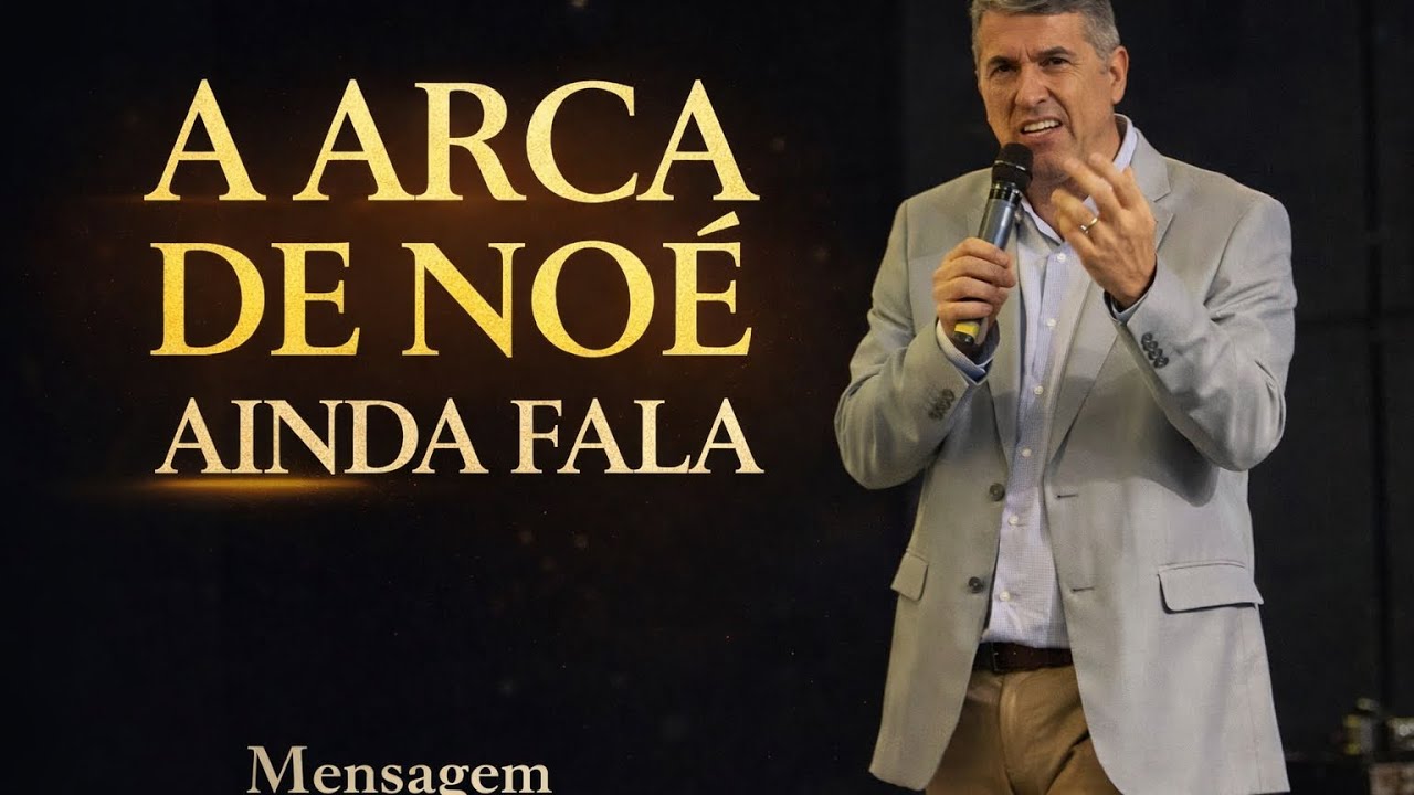 A ARCA DE NOÉ AINDA FALA | Pr. Henrique Bravo
