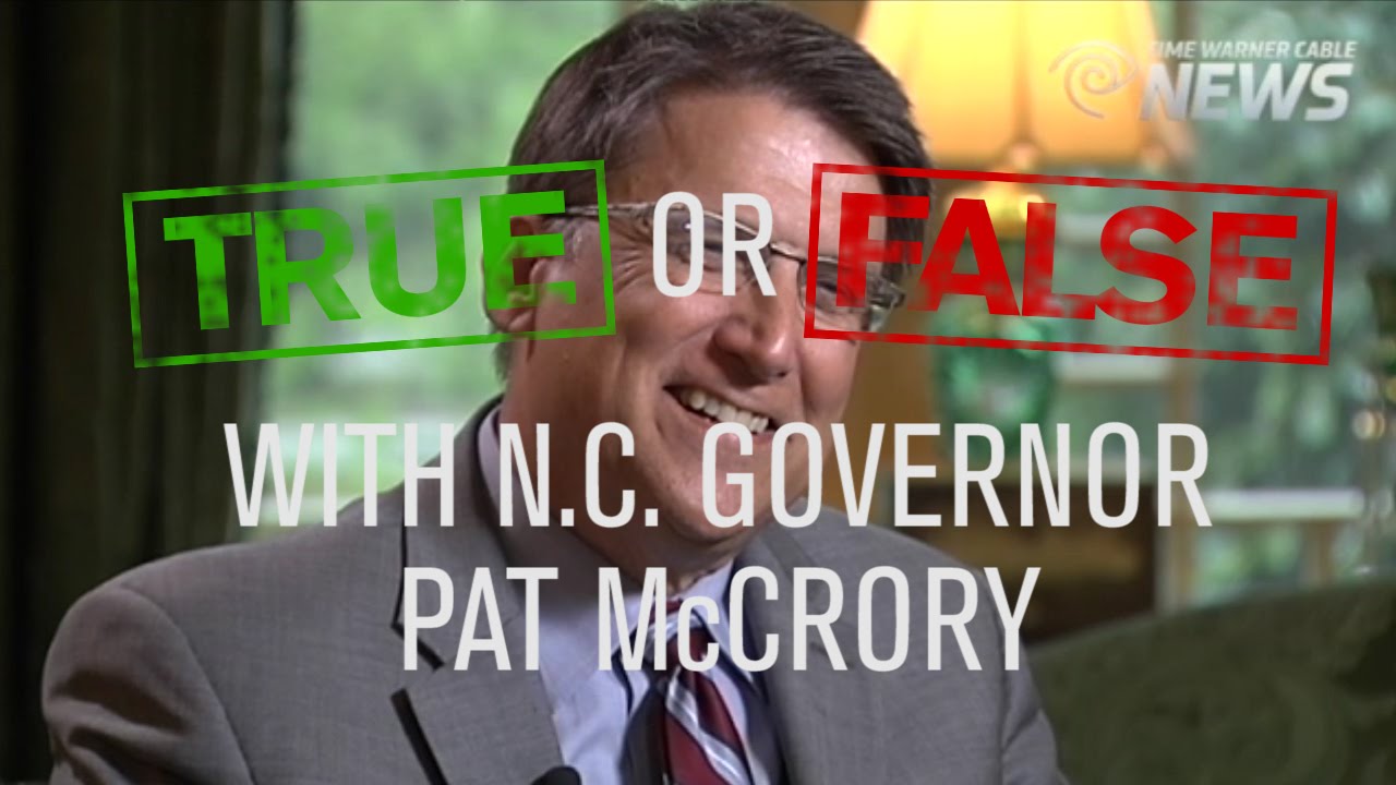 True or False? with N.C. Gov. Pat McCrory