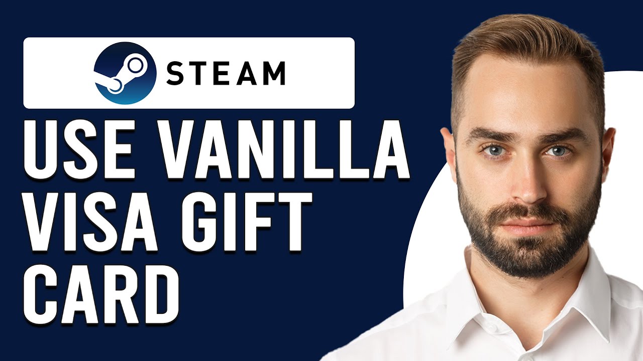 How To Use Vanilla Visa Gift Card On Steam (How Do I Use Vanilla Visa Gift Card On Steam)