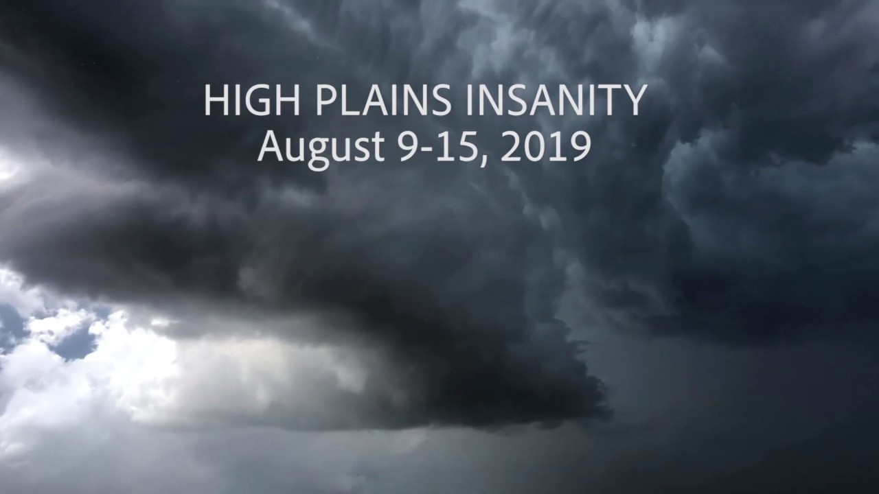 HIGH PLAINS INSANITY highlights August 9-15, 2019!