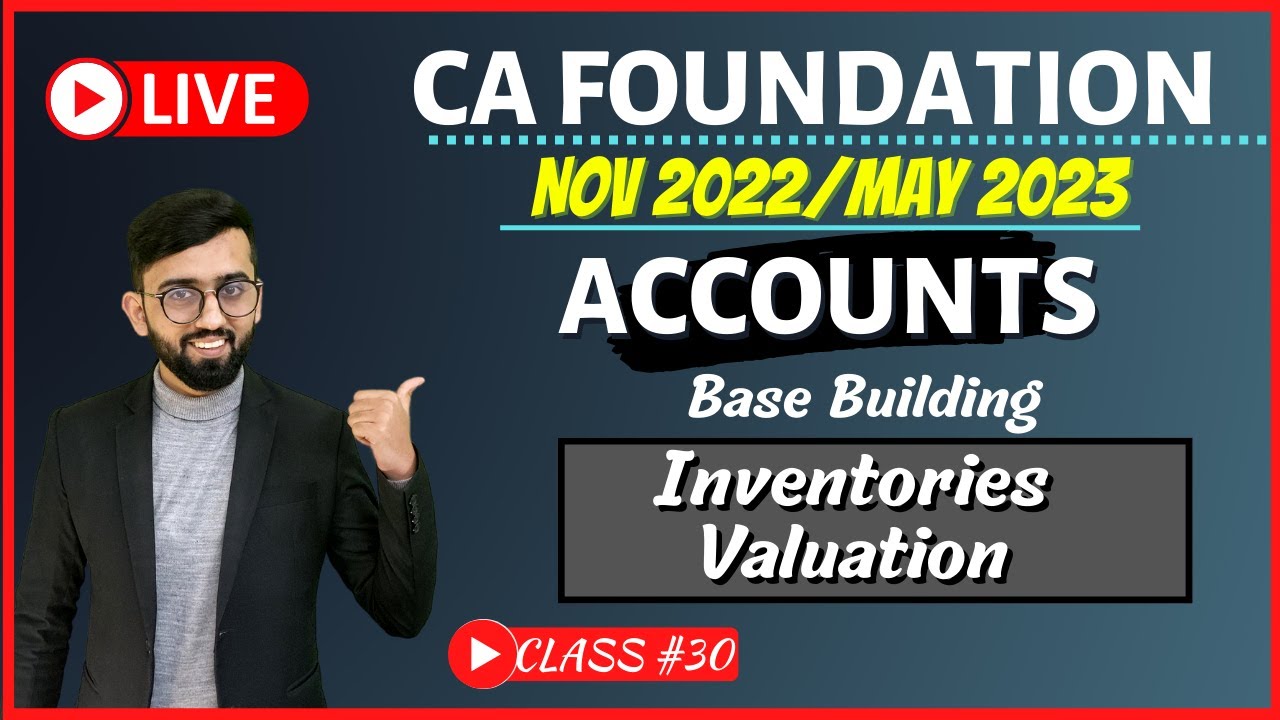 Inventory Valuation CA Foundation Accounts  | LIVE CA Foundation Accounts Classes |Class # 30