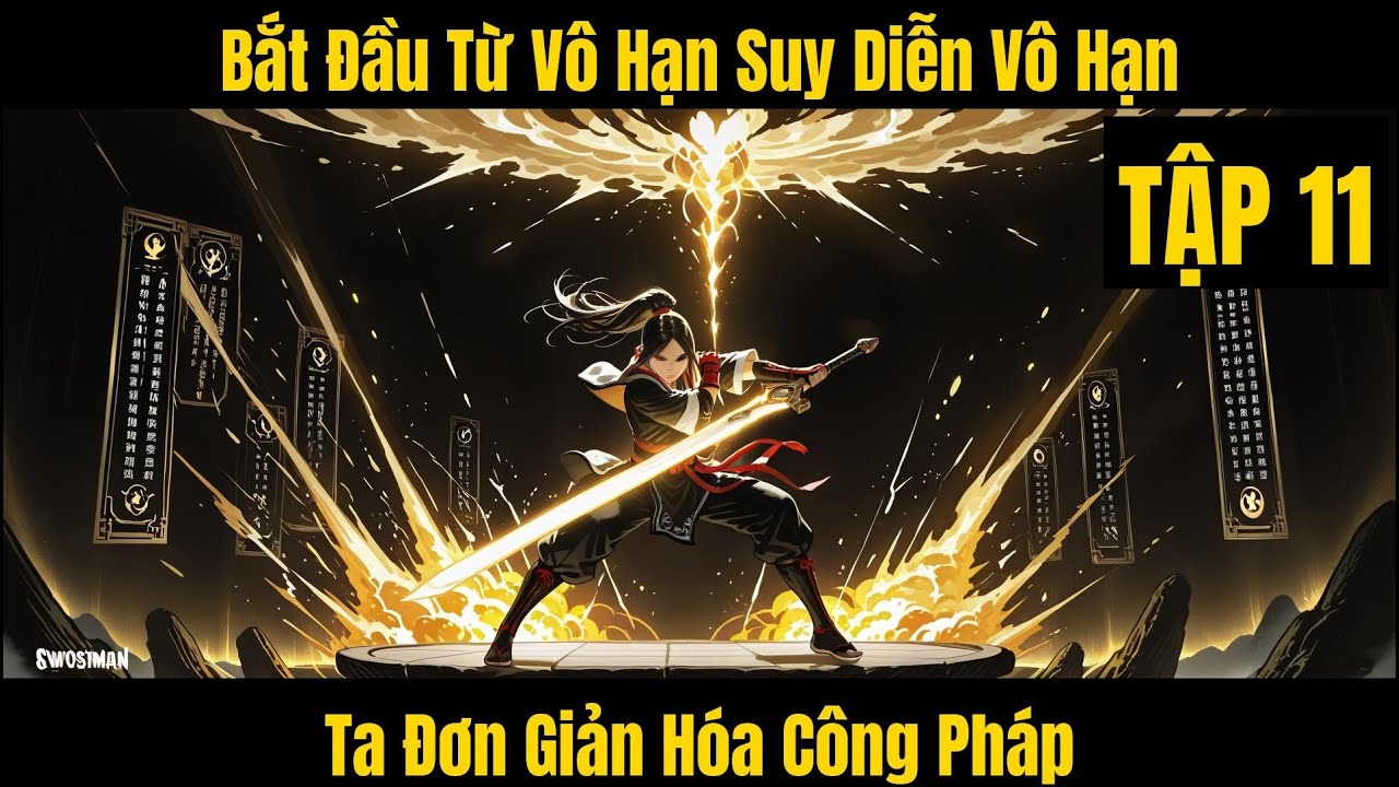 Bắt Đầu Từ Vô Hạn Suy Diễn Vô Hạn, Ta Đơn Giản Hóa Công Pháp - Tập 11