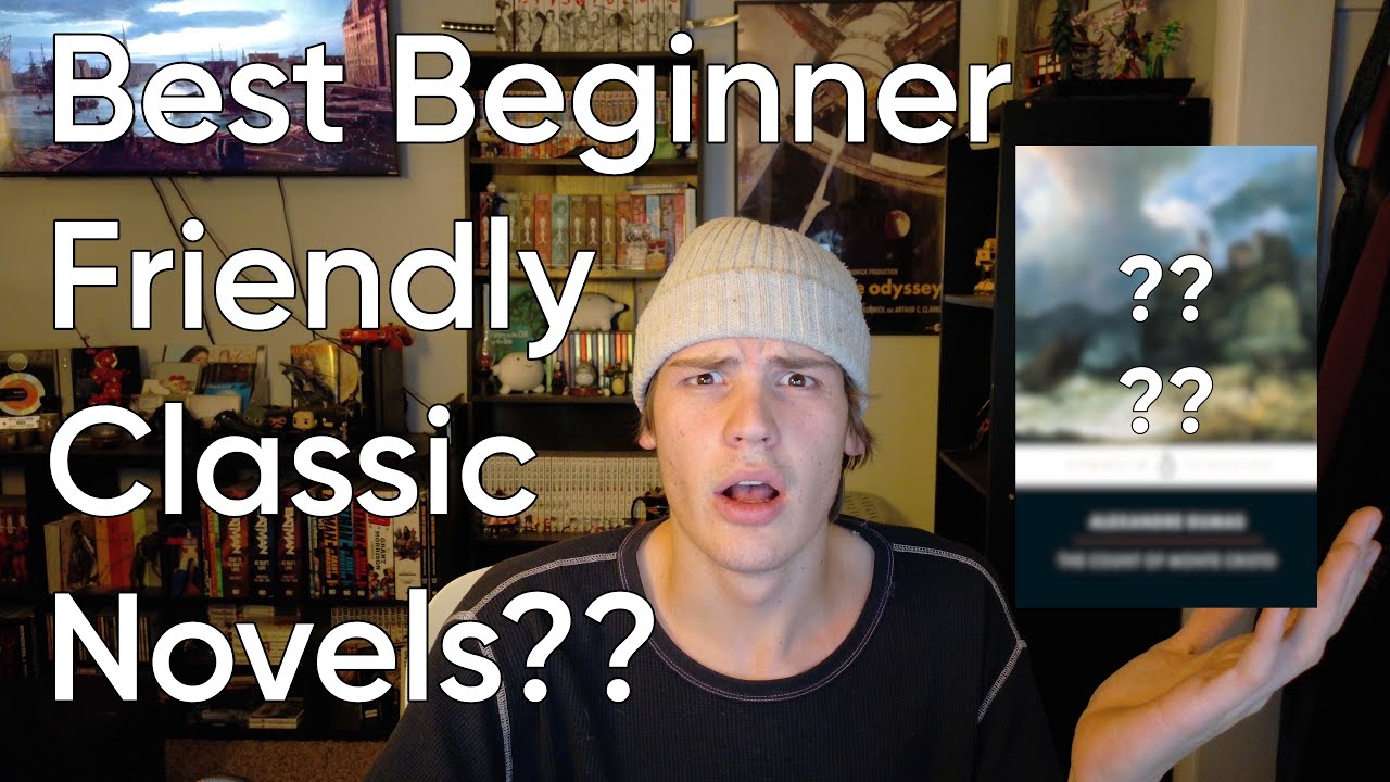 BEST BEGINNER CLASSIC NOVELS?? BEST CLASSIC NOVELS FOR BEGINNERS??