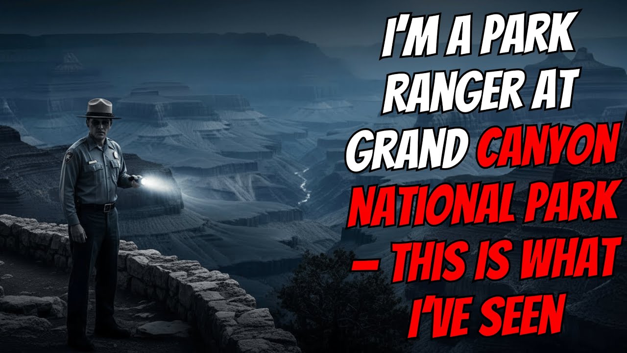 Park Ranger Stories from the Grand Canyon — This Is What I’ve Seen (Creepypasta)