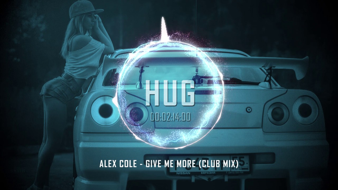 Alex Cole - Give Me More (Club Mix)