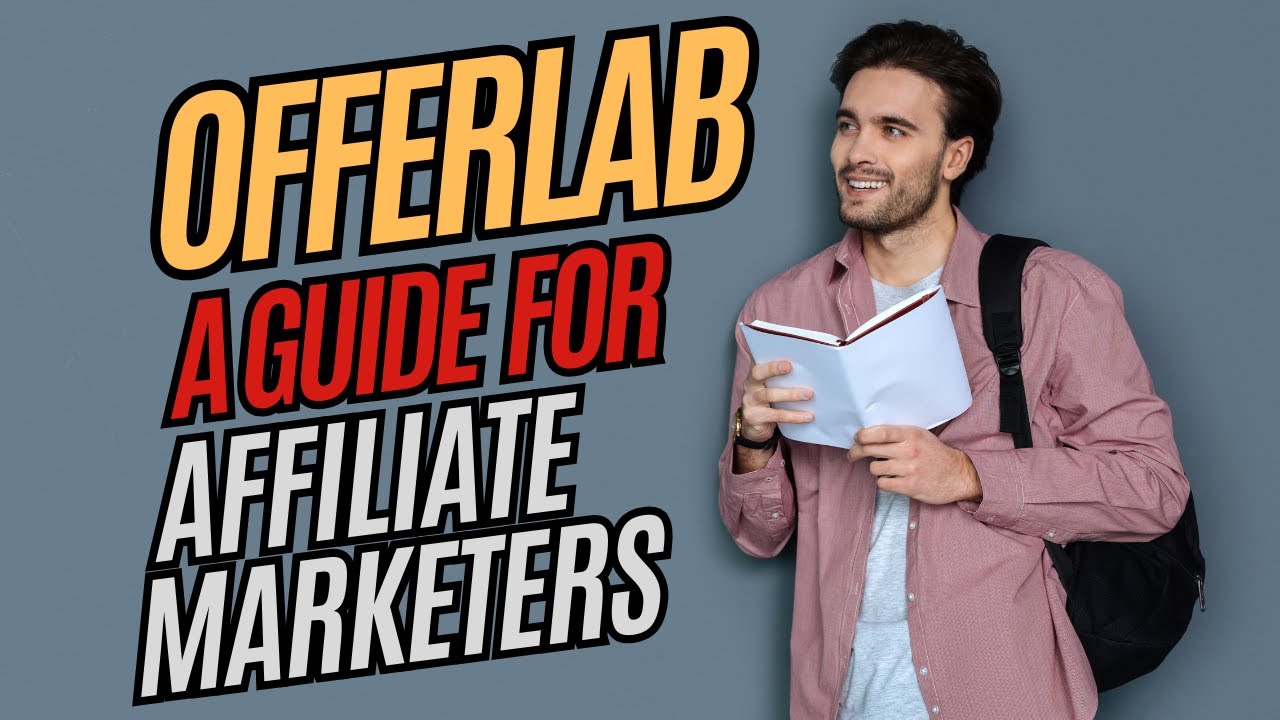 OfferLab: An Affiliate Marketer's Guide