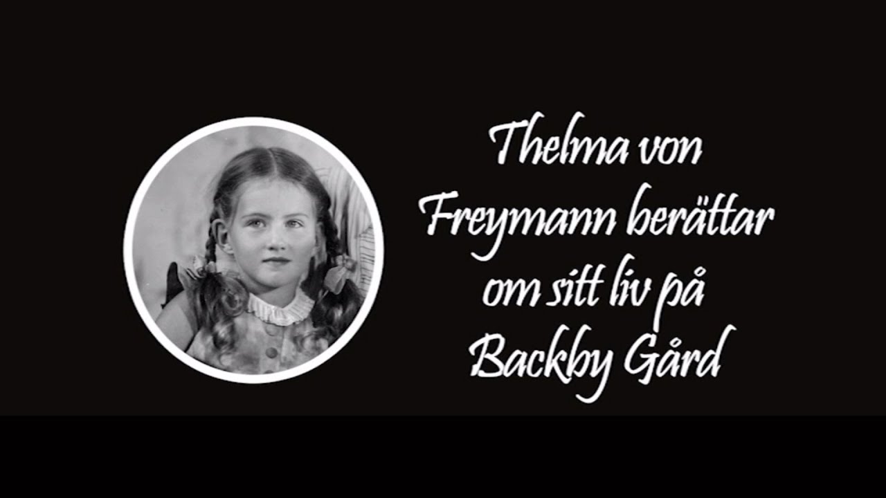 Thelma von Freymann berättar om sitt liv på Backby Gård - Backbyn Kartano Espoo