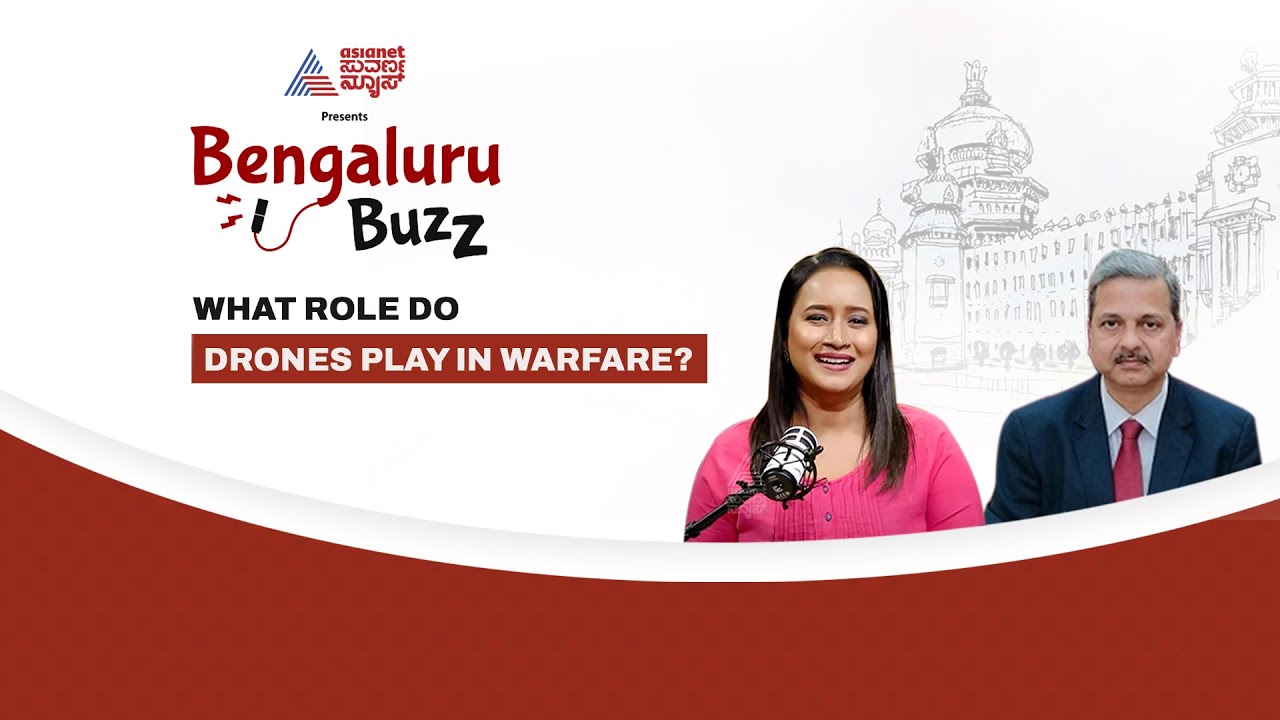 What role do drones play in Warfare?  |  Dr DK Sunil | Bengaluru Buzz | Bhavana Nagaiah